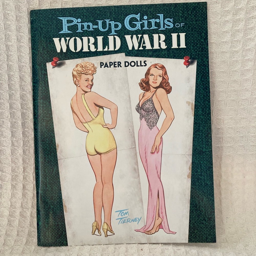 Tom Tierney Pin-Up Girls Of WWII Paper Dolls Book